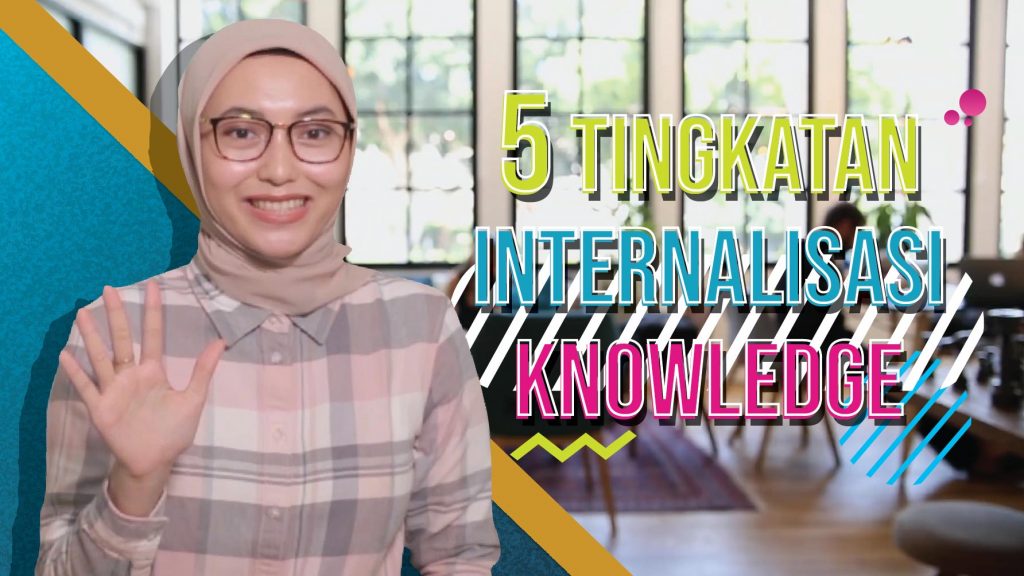 5 Tingkatan Internalisasi Knowledge